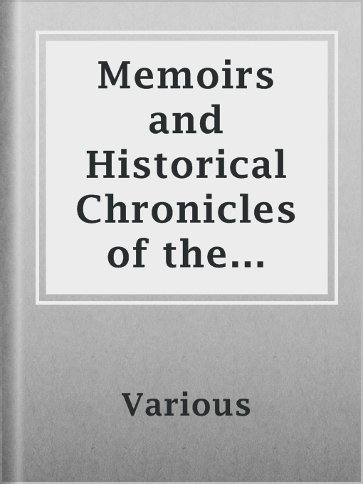 Title details for Memoirs and Historical Chronicles of the Courts of Europe by Various - Available